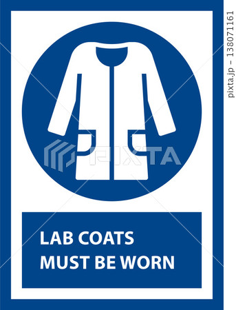 Lab coat must be worn. Lab coat must be worn in this area sign. Lab coat must be worn. Lab coat must be worn in this area sign. 138071161