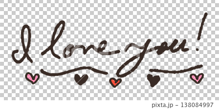 手描き風の「I love you!」という文字と可愛いハートのメッセージ素材 138084997