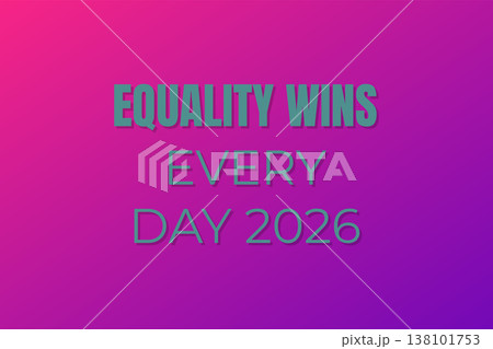 Equality Wins Every Day 2026 Equality Wins Every Day 2026 138101753