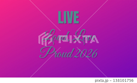 Live Loud, Love Proud 2026 Live Loud, Love Proud 2026 138101756