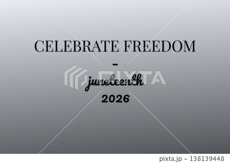 Celebrate Freedom Juneteenth 2026 Juneteenth 138139448