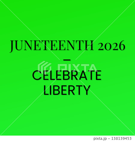 Juneteenth 2026 Celebrate Liberty Juneteenth 138139453