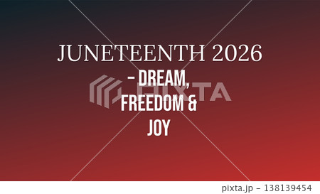 Juneteenth 2026 Dream Freedom And Joy 138139454