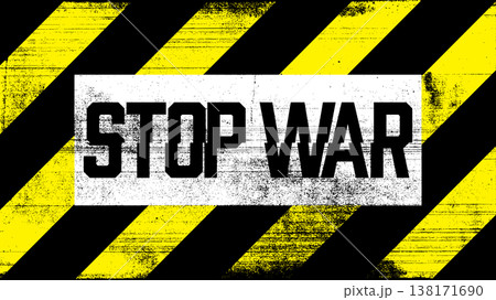 STOP WAR calligraphy on fluorescent yellow and black diagonal striped background with ink stains from copy machine defect printing STOP WAR calligraphy on fluorescent yellow and black diagonal striped background with ink stains from copy machine defect printing 138171690