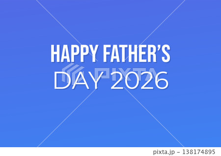 Happy Fathers Day Dad Celebration 2026 Happy Fathers Day Dad Celebration 2026 138174895