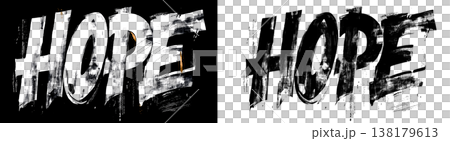 Stylized HOPE lettering in grunge style displayed on black and transparent backgrounds, expressing optimism and motivation 138179613
