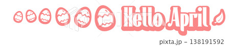 Modern Hello April script typography sticker with decorative patterned pink easter eggs. Minimalist Hello April wide banner text vector , isolated on white background. Perfect greeting card Modern Hello April script typography sticker with decorative patterned pink easter eggs. Minimalist Hello April wide banner text vector , isolated on white background. Perfect greeting card 138191592