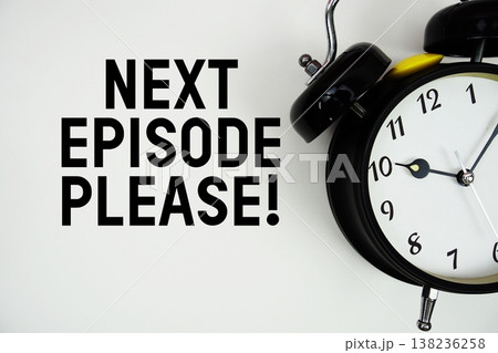 Next Episode Please text with alarm clock flat lay on white background 138236258