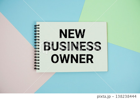 New Business Owner text written on notepad flat lay on multicolor pastel background New Business Owner text written on notepad flat lay on multicolor pastel background 138238444