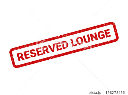 Red distressed rubber stamp showing the text reserved lounge for exclusive access or private events 138278456