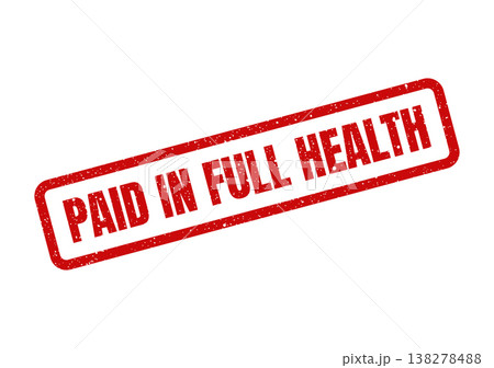 Red distressed rubber stamp with paid in full health text representing a holistic state of complete well being Red distressed rubber stamp with paid in full health text representing a holistic state of complete well being 138278488