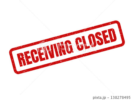 Red distressed rubber stamp with RECEIVING CLOSED message, signaling a temporary or permanent operational halt Red distressed rubber stamp with RECEIVING CLOSED message, signaling a temporary or permanent operational halt 138278495