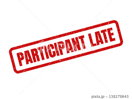 Red grunge rubber stamp clearly showing the text PARTICIPANT LATE for marking tardiness in records 138278643