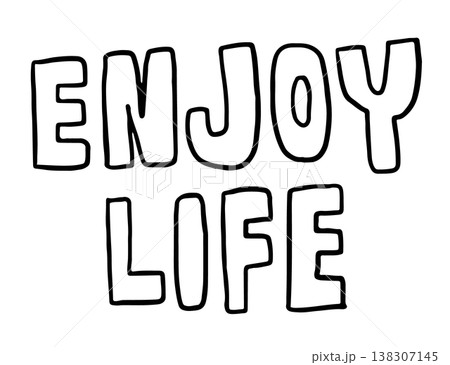 Hand writing outline of ENJOY LIFE letters for font, typography, text, message, campaign badge, human, people, diet, exercise, sport, activity, healthy life, hobbies, leisure, office workers Hand writing outline of ENJOY LIFE letters for font, typography, text, message, campaign badge, human, people, diet, exercise, sport, activity, healthy life, hobbies, leisure, office workers 138307145