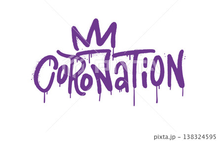Coronation graffiti text. Handwritten calligraphy spray woed wit crown. Monarch celebration grunge style statement. Vector design for print, t shirt, poster, sticker. Coronation graffiti text. Handwritten calligraphy spray woed wit crown. Monarch celebration grunge style statement. Vector design for print, t shirt, poster, sticker. 138324595