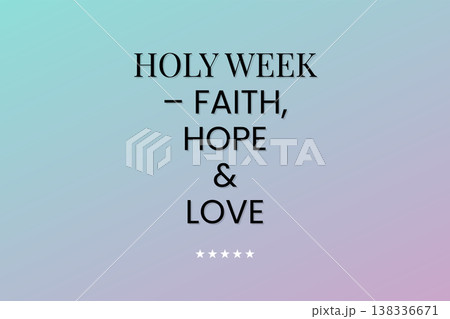 Holy Week Faith Hope And Love 138336671