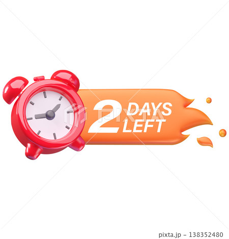 Burning alarm clock with 2 days left lettering 3d cartoon plastic style, vector deadline and time management concept 138352480