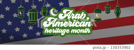 National Arab American Heritage Month banner with lanterns on US flag background. Celebrate Arab American culture and history with this green and white retro typography horizontal vector. 138353902