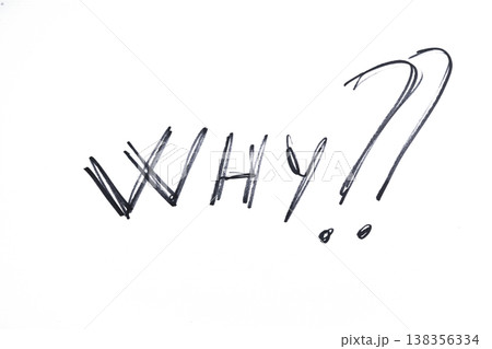 the word WHY? written with a marker 138356334