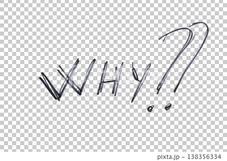 the word WHY? written with a marker 138356334