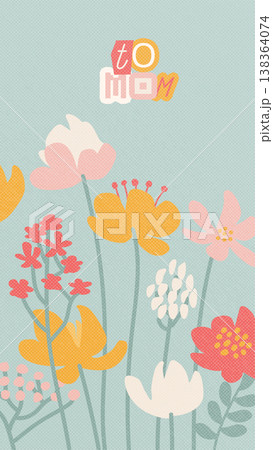 To Mom lovely vertical stories template. Cute abstract naive blooming spring flowers with halftone texture on pastel background. Bohemian minimalist floral vector poster for Mother s Day social media. To Mom lovely vertical stories template. Cute abstract naive blooming spring flowers with halftone texture on pastel background. Bohemian minimalist floral vector poster for Mother s Day social media. 138364074