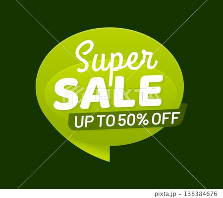 Product super sale deal tag or discount banner. Store discount sticker, seasonal deal offer vector tag. Product sale icon or shop price off label with speak cloud shape, green color background Product super sale deal tag or discount banner. Store discount sticker, seasonal deal offer vector tag. Product sale icon or shop price off label with speak cloud shape, green color background 138384676
