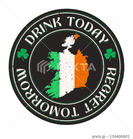 Irish Flag Map Beer Coaster Design with Drink Today Regret Tomorrow Quote. 138400801
