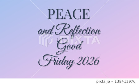 Peace Reflection Good Friday Spiritual 2026 138413976