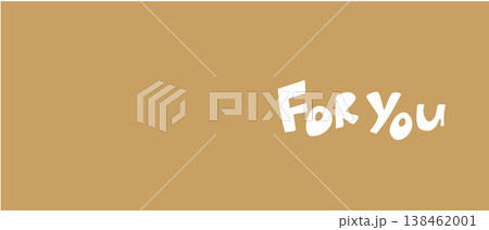 for you 手書き文字素材 ベージュ背景 シンプルなメッセージバナー 138462001