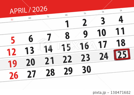 Calendar 2026, deadline, day, month, page, organizer, date, April, saturday, number 25 Calendar 2026, deadline, day, month, page, organizer, date, April, saturday, number 25 138471682