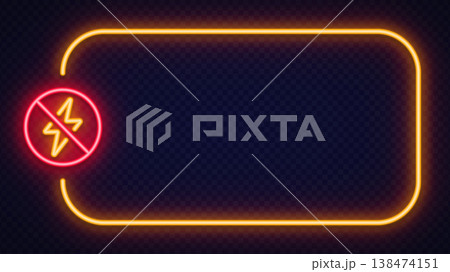 Neon prohibition sign with lightning symbol inside a glowing frame. Bright warning icon on dark transparent background with wide copy space. Ideal for restriction, danger and safety concepts. 138474151