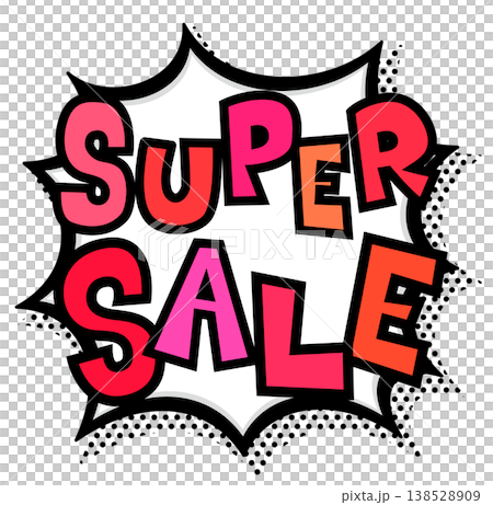 赤いSUPER SALE文字の黒太線のポップなトゲトゲ吹き出し。激安セール告知用。 赤いSUPER SALE文字の黒太線のポップなトゲトゲ吹き出し。激安セール告知用。 138528909