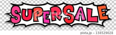 A pop art speech bubble with bold black lines and the words "SUPER SALE" in red. A wide, horizontal image for announcing a bargain sale. A pop art speech bubble with bold black lines and the words "SUPER SALE" in red. A wide, horizontal image for announcing a bargain sale. 138529028