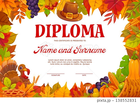 Happy Thanksgiving day kids diploma certificate. Playful vector diploma template for children, framed with autumn leaves and turkey, pumpkin, corn, grape, pear, mushrooms, pumpkin pie, and pilgrim hat Happy Thanksgiving day kids diploma certificate. Playful vector diploma template for children, framed with autumn leaves and turkey, pumpkin, corn, grape, pear, mushrooms, pumpkin pie, and pilgrim hat 138552831