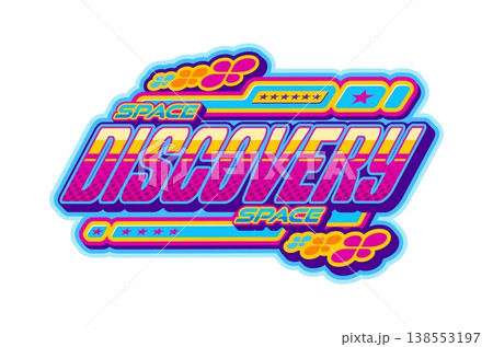 Space discovery and cosmos retro Y2K icon or emblem. Galaxy discovery retro vector vintage icon, universe research sign. Cosmos exploration Y2K symbol with vibrant colors futuristic typography text 138553197