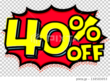 A spiky speech bubble with the words "40% OFF" written on it. A pop-style explosion icon with thick black lines. Material for sale/price tags. 138583053