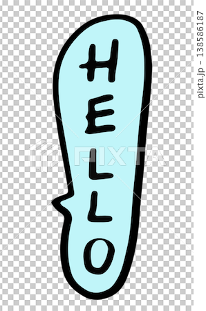 Hand writing HELLO letters for font, text, message, words, typography, cute patch, sign, symbol, print, social media, banner, sticker, emoji, icon, decoration, fridge magnet, greeting card	 138586187