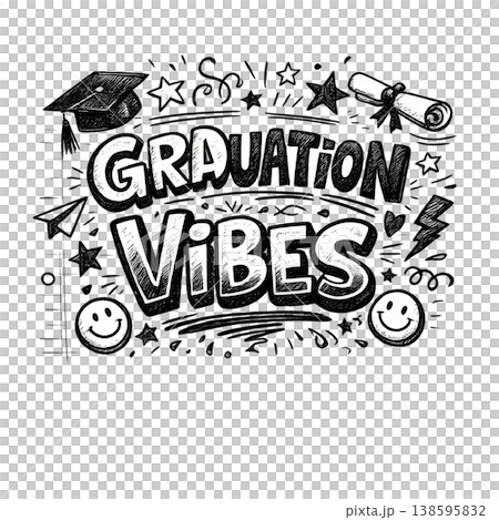 Graduation vibes in bold chalkboard style with doodles, suitable for celebration background. Isolated on transparent background Graduation vibes in bold chalkboard style with doodles, suitable for celebration background. Isolated on transparent background 138595832