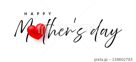 Happy Mothers Day lettering calligraphy text, 3D red heart 138602783