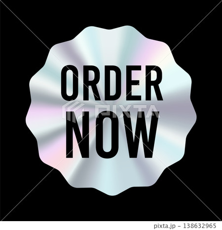 Holographic sticker with Order now text, shiny iridescent round badge design for call to action, ecommerce promotions, online shopping, marketing campaigns, web buttons, and sales highlights. Vector Holographic sticker with Order now text, shiny iridescent round badge design for call to action, ecommerce promotions, online shopping, marketing campaigns, web buttons, and sales highlights. Vector 138632965