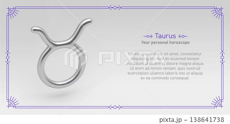 Taurus horoscope prediction. Monthly astrology forecast. 3D realistic silver zodiac sign, line frame and text about Taurus. Mystical vector design of yearly horoscope. Taurus horoscope prediction. Monthly astrology forecast. 3D realistic silver zodiac sign, line frame and text about Taurus. Mystical vector design of yearly horoscope. 138641738