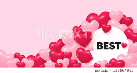 Best speech bubble. 3d hearts love background. Best promotion tag. Special offer Sale sign. Advertising Discounts symbol. Valentines day greeting card. Cute 3d hearts. Vector Best speech bubble. 3d hearts love background. Best promotion tag. Special offer Sale sign. Advertising Discounts symbol. Valentines day greeting card. Cute 3d hearts. Vector 138664913
