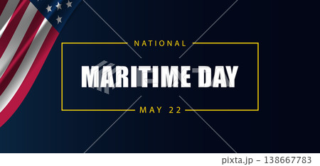 Celebrating National Maritime Day Honoring Our Seafaring Legacy on May 22 Celebrating National Maritime Day Honoring Our Seafaring Legacy on May 22 138667783