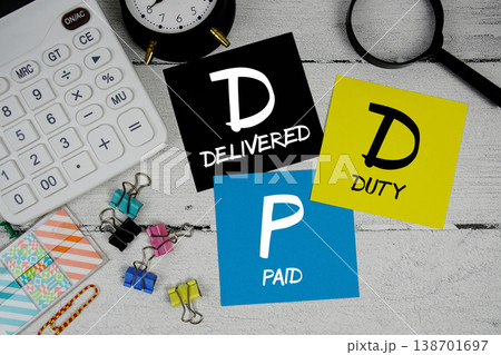 DDP Delivered Duty Paid text phrase of business and financial concept 138701697