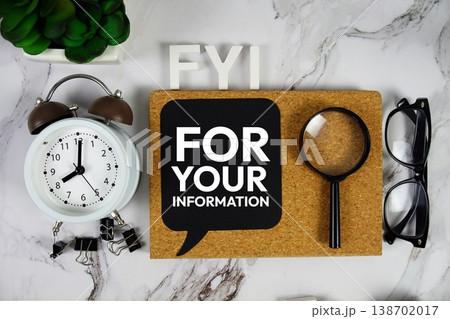 FYI - For Your Information acronym with alarm clock and magnifying glass, business concept background FYI - For Your Information acronym with alarm clock and magnifying glass, business concept background 138702017