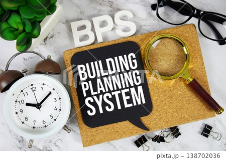 BPS - Building Planning System acronym with calculator, alarm clock and magnifying glass, Business concept BPS - Building Planning System acronym with calculator, alarm clock and magnifying glass, Business concept 138702036