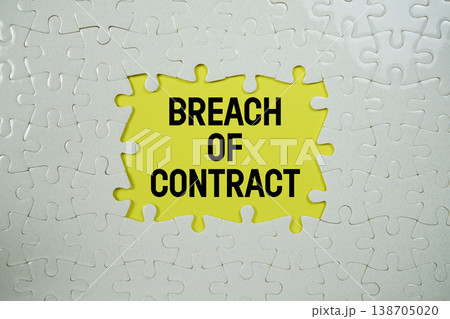 Jigsaw puzzle with a missing piece with "Breach Of Contract" on yellow background Jigsaw puzzle with a missing piece with "Breach Of Contract" on yellow background 138705020