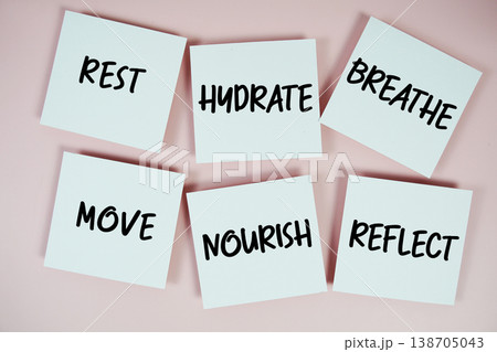 Rest, Hydrate, Breathe, Move, Nourish, Reflect message written on paper notes Self-Care concept 138705043