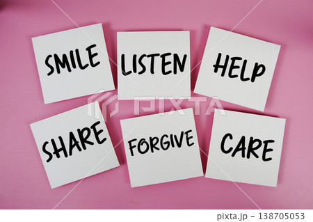 Smile, Listen, Help, Share, Forgive, Care message written on paper notes Kindness concept Smile, Listen, Help, Share, Forgive, Care message written on paper notes Kindness concept 138705053