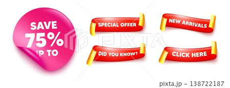 Discount sticker, offer ribbons. New arrivals, Click here. Save up to 75 percent. Discount Sale offer price sign. Special offer symbol. Pink sticker tag. Flag ribbon banners. Vector 138722187